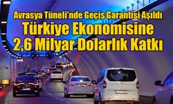 Avrasya Tüneli'nde Geçiş Garantisi Aşıldı: Kamuya Gelir Paylaşımı Başladı