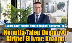 Konutta Talep Düşmüyor Birinci El İvme Kazandı