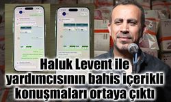 Haluk Levent soruşturmasında yeni iddia: Bahis içerikli yazışmalar dosyaya girdi