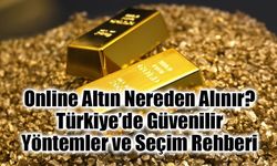 Online Altın Nereden Alınır? Türkiye’de Güvenilir Yöntemler ve Seçim Rehberi