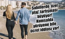 Sahillerde kıyı tartışması büyüyor: Bazı işletmelerin uygulamaları tepki çekiyor