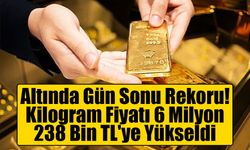 Altında Gün Sonu Rekoru: Kilogram Fiyatı 6 Milyon 238 Bin TL'ye Yükseldi