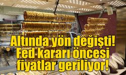 Altın fiyatlarında geri çekilme: Fed toplantısı öncesi gözler piyasalarda