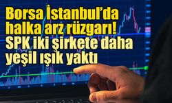 SPK’dan iki yeni halka arza onay! Quick Sigorta ve Bewen Enerji borsaya geliyor