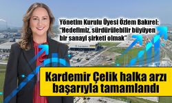 Kardemir Çelik halka arzı başarıyla tamamlandı