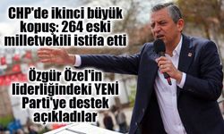 CHP'de ikinci büyük kopuş: 264 eski milletvekili istifa etti ve Yeni Parti'ye desteğini açıkladı