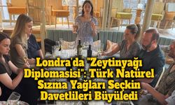 Londra’da ilk: Türk zeytinyağının 2 bin 600 yıllık hikayesi dünyaya tanıtıldı