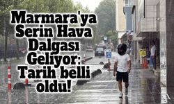 Marmara'ya Serin Hava Dalgası Geliyor: Sıcaklıklar ne zaman düşecek?