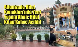 Altunizade Hilal Konakları’nda Yeni Yaşam Alanı: Hilal Kitap Kahve Açıldı!