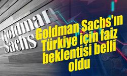 Goldman Sachs'tan TCMB için kritik faiz tahmini