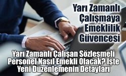 400 Bin Sözleşmeli Personeli İlgilendiren Düzenleme: Prim Kaybına Düzenleme Geliyor!