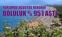 Turizmde Ağustos Rekoru! Doluluk Oranları Yüzde 95'i Geçti!