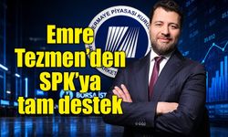 Emre Tezmen’den SPK’ya tam destek