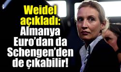 Weidel açıkladı: Almanya Euro’dan da Schengen’den de çıkabilir!