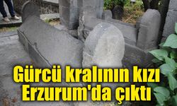 Gürcü kralının kızı Erzurum'da çıktı: Mezar kitabesinde dikkat çeken sözler