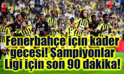 Fenerbahçe Şampiyonlar Ligi için Lyon karşısında! İşte Büyük rövanşın tüm detayları