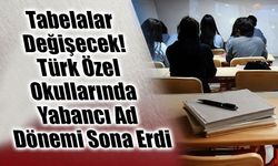 Türk Özel Okullarında Yabancı İsim Devri Kapanıyor: MEB’den Türkçe Ad Zorunluluğu