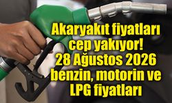 Akaryakıt fiyatları cep yakıyor! 28 Ağustos 2026 benzin, motorin ve LPG fiyatları