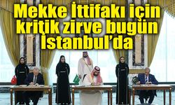 Mekke İttifakı İstanbul’da toplanıyor: Türkiye, Pakistan ve Suudi Arabistan’dan kritik güvenlik zirvesi