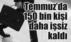 İşsizlik temmuzda yükseldi: Oran yüzde 8,1'e çıktı