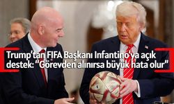 Trump’tan FIFA Başkanı Infantino’ya açık destek: “Görevden alınırsa büyük hata olur”