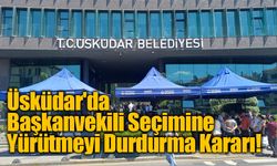 Üsküdar’da Başkanvekili Seçimine Yargı Freni: İdare Mahkemesinden Yürütmeyi Durdurma Kararı