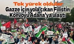 Filistin Konvoyu Adana'da coşkuyla karşılandı! Gazze için destek mesajları verildi