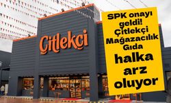 SPK onayı geldi! Çitlekçi Mağazacılık Gıda halka arz oluyor