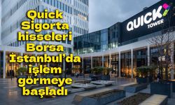 Quick Sigorta için Borsa İstanbul’da gong çaldı! Hisseler Yıldız Pazar’da işlem görmeye başladı