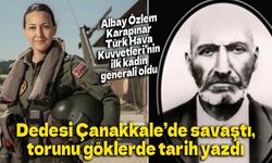 Çanakkale gazisinin torunundan göklere uzanan gurur: Türk Hava Kuvvetleri’nin ilk kadın generali oldu