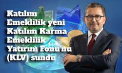 Katılım Emeklilik yeni Katılım Karma Emeklilik Yatırım Fonu’nu (KLV) sundu