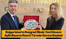 Bulgaristan'ın Razgrad İlinde Yeni Dönem: Aylin Baseva Resmi Törenle Göreve Başladı