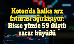 Koton’da halka arz faturası ağırlaşıyor: Hisse yüzde 59 düştü, zarar büyüdü