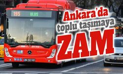 Ankara’da toplu taşımaya yüzde 14,3 zam: Yeni tarifeler belli oldu