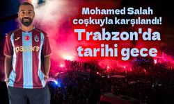 Mohamed Salah Trabzon'da! İmza Perşembe, ilk mesajı: "Bize her yer Trabzon"