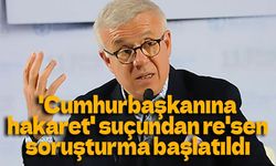 Ertuğrul Özkök hakkında 'Cumhurbaşkanına hakaret' suçundan re'sen soruşturma