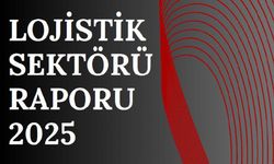 Utikad Lojistik Sektörü Raporu 2025 Yayımlandı