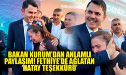 BAKAN KURUM’DAN ANLAMLI PAYLAŞIM! FETHİYE’DE AĞLATAN ‘HATAY TEŞEKKÜRÜ’