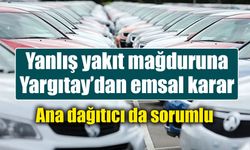 Yargıtay noktayı koydu: Yanlış yakıtın bedelini yalnızca bayi ödemeyecek