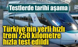 Milli Elektrikli Hızlı Tren 250 kilometreye ulaştı