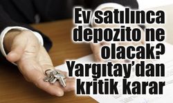 Yargıtay’dan kiracıları ilgilendiren depozito kararı: Sorumluluk eski ev sahibinde