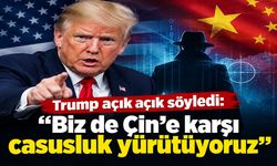 Trump’tan Çin’e açık casusluk itirafı: “Biz de onlara karşı yürütüyoruz”