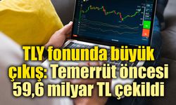 Tera’nın TLY fonunda temerrütten önce 59,6 milyar TL çıktı