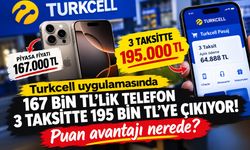 Turkcell uygulamasında iPhone satışında dikkat çeken fark: 167 bin TL’lik telefon 3 taksitte 195 bin TL’ye çıkıyor