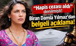 “Hapis cezası aldı” denilmişti! Biran Damla Yılmaz'dan belgeli yanıt geldi!