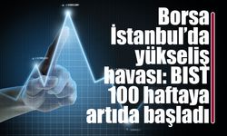 Borsa İstanbul güne pozitif başladı: Gözler 14.100 direncinde