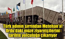Ordu’da tarihin izinde sıra dışı müze: Metehan’dan Mehmetçiğe uzanan yolculuk