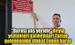 Taziye geleneğinde ezber bozan karar: Yemek vermek yasaklandı