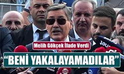 Melih Gökçek: "Adaletten Allah'ın izniyle şahsım adına herhangi bir endişem yok"