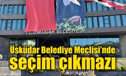Üsküdar’da başkanvekili seçimi yapılamadı: Yeni tarih belli oldu
